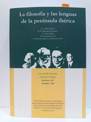 LA FILOSOFA Y LAS LENGUAS DE LA PENNSULA IBRICA. ACTAS DE LAS VIII Y IX JORNADAS DE HISPANISMO FILOSFICO