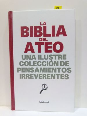 LA BIBLIA DEL ATEO. UNA ILUSTRE COLECCIN DE PENSAMIENTOS IRREVERENTES.