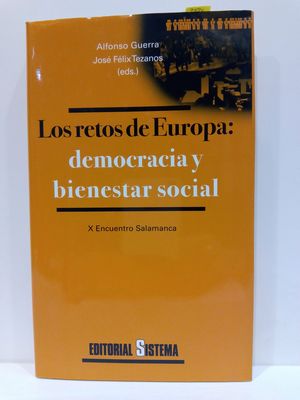 LOS RETOS DE EUROPA: DEMOCRACIA Y BIENESTAR SOCIAL.