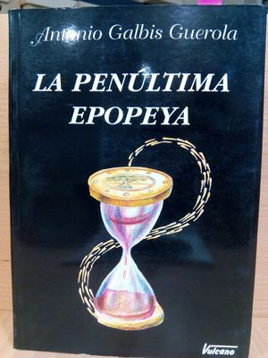 LA PENLTIMA EPOPEYA : HISTORIA DE DON FANTASIO TIERRA