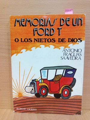 MEMORIAS DE UN FORD T: O, LOS NIETOS DE DIOS