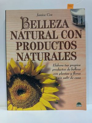 BELLEZA NATURAL CON PRODUCTOS NATURALES