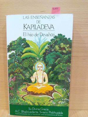 LAS ENSEANZAS DE KAPILADEVA. EL HIJO DE DEVAHTI.