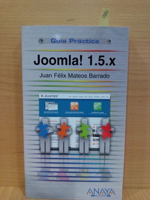 JOOMLA! 1.5.X: GUIA PRACTICA / PRACTICAL GUIDE