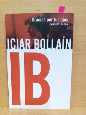 ICIAR BOLLA�N. GRACIAS POR TUS OJOS.