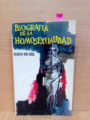 BIOGRAFA DE LA HOMOSEXUALIDAD