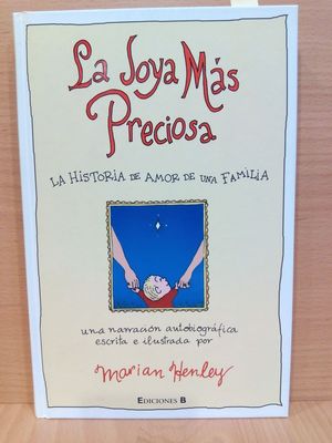 LA JOYA MS PRECIOSA. LA HISTORIA DE AMOR DE UNA FAMILIA