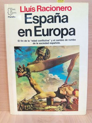 ESPANA EN EUROPA. EL FIN DE LA 