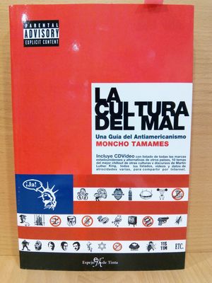 LA CULTURA DEL MAL. UNA GUA DEL ANTIAMERICANISMO