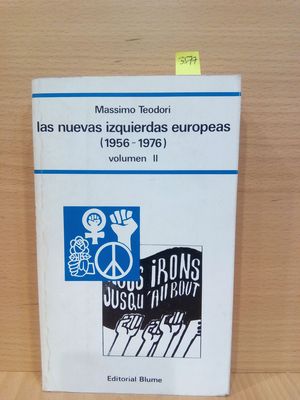 LAS NUEVAS IZQUIERDAS EUROPEAS (1956-1976) VOLUMEN 2