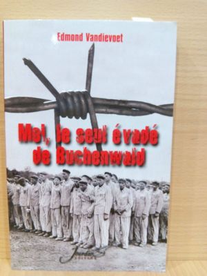MOI, LE SEUL EVADE DE BUCHENWALD