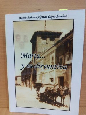 MARTA...Y SU DISYUNTIVA