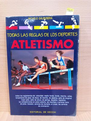 TODAS LAS REGLAS DE LOS DEPORTES : ATLETISMO