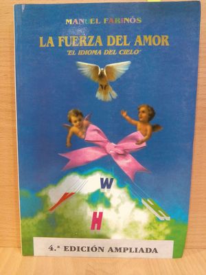 LA FUERZA DEL AMOR. EL IDIOMA DEL CIELO