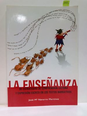 LA ENSEANZA DE ESTRATEGIAS DE COMPRENSIN LECTORA Y EXPRESIN ESCRITA EN LOS TEXTOS NARRATIVOS