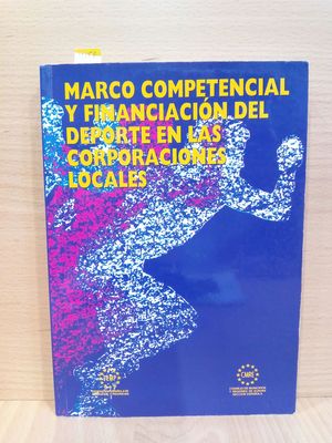 MARCO COMPENTENCIAL Y FINANCIACIN DEL DEPORTE EN LAS CORPORACIONES LOCALES