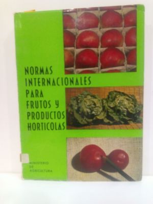 NORMAS INTERNACIONALES PARA FRUTOS Y PRODUCTOS HORTCOLAS