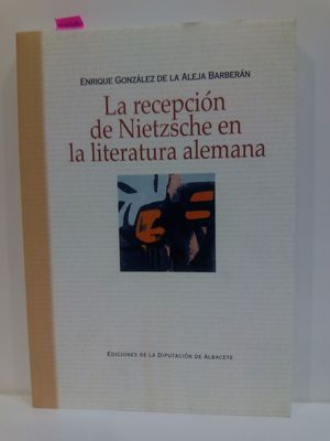 LA RECEPCION DE NIETZSCHE EN LA LITERATURA ALEMANA