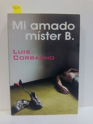 MI AMADO MISTER B./ MY BELOVED MR. B