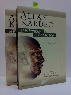 ALLAN KARDEC, EL EDUCADOR Y EL CODIFICADOR (2 VOLMENES)