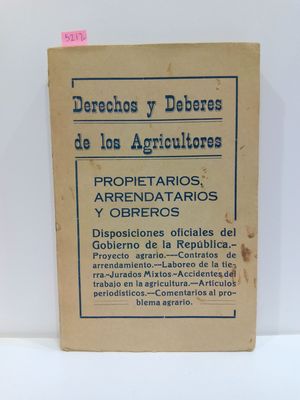 DERECHOS Y DEBERES DE LOS AGRICULTORES. PROPIETARIOS ARRENDATARIOS Y OBREROS