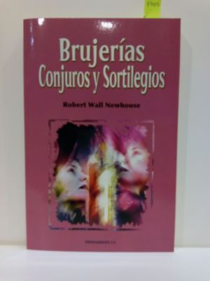 BRUJERAS, CONJUROS Y SORTILEGIOS