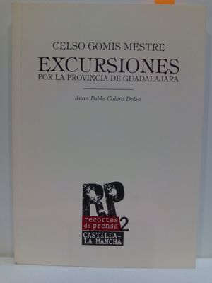 CELSO GOMIS MESTRE. EXCURSIONES POR LA PROVINCIA DE GUADALAJARA