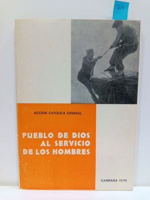 PUEBLO DE DIOS AL SERVICIO DE LOS HOMBRES: CAMPAA 73-74