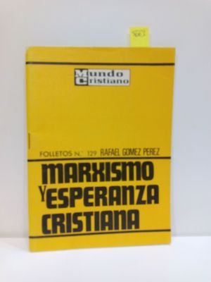 MARXISMO Y ESPERANZA CRISTIANA. (FOLLETOS NÚMERO 129)