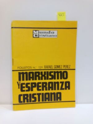 MARXISMO Y ESPERANZA CRISTIANA. (FOLLETOS NMERO 129)