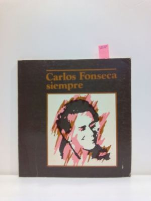 CARLOS FONSECA SIEMPRE