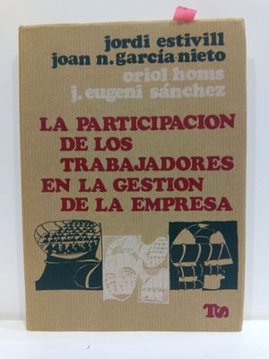 LA PARTICIPACIN DE LOS TRABAJADORES EN LA GESTIN DE LA EMPRESA. COLECCIN TRABAJO Y SOCIEDAD, 16