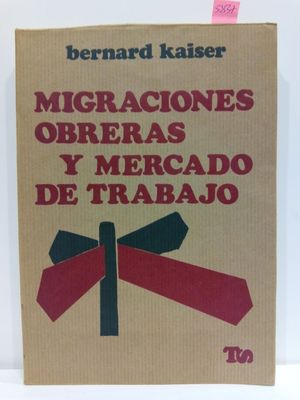 MIGRACIONES OBRERAS Y MERCADO DE TRABAJO. COLECCIN TRABAJO Y SOCIEDAD, 24