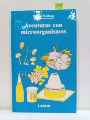 AVENTURAS CON MICROORGANISMOS (COL.JUVENIL LABOR)