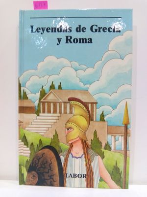 LEYENDAS DE GRECIA Y ROMA (COL.JUVENIL LABOR)