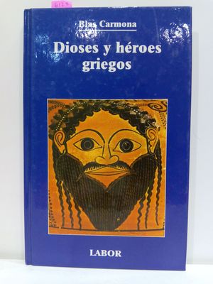 DIOSES Y HROES (COL.JUVENIL LABOR)