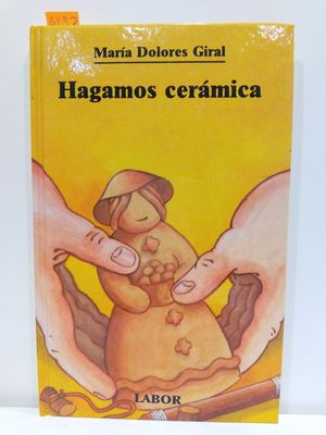 HAGAMOS CERMICA (BIBLIOTECA JUVENIL, NMERO 5)