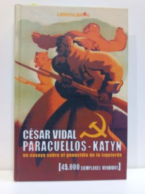 PARACUELLOS-KATYN: UN ENSAYO SOBRE EL GENOCIDIO DE LA IZQUIERDA