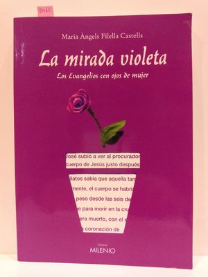 LA MIRADA VIOLETA. LOS EVANGELIOS CON OJOS DE MUJER.