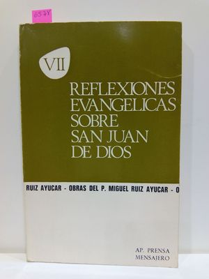 REFLEXIONES EVANGLICAS SOBRE SAN JUAN DE DIOS