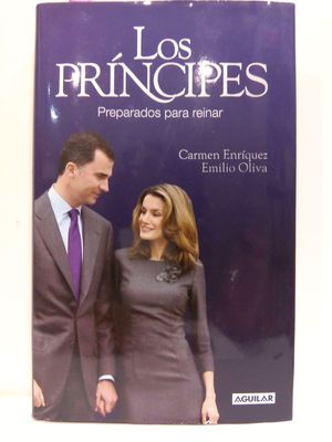 LOS PRNCIPES. PREPARADOS PARA REINAR