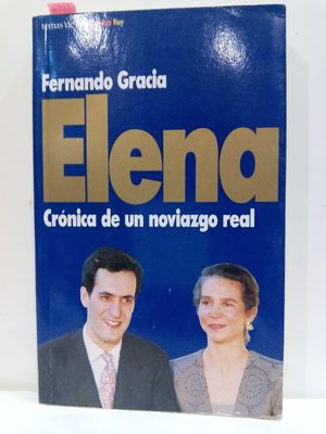 ELENA. CRNICA DE UN NOVIAZGO REAL