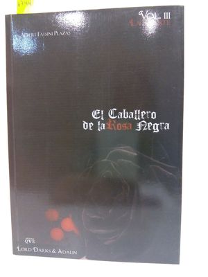 EL CABALLERO DE LA ROSA NEGRA. VOL.III LA MUERTE