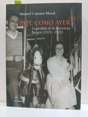 HOY, COMO AYER (III) LA PÉRDIDA DE LA INOCENCIA. BURGOS (1919-1923)