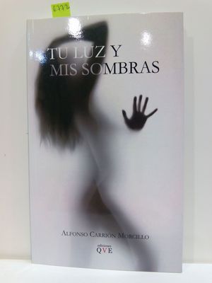 TU LUZ Y MIS SOMBRAS