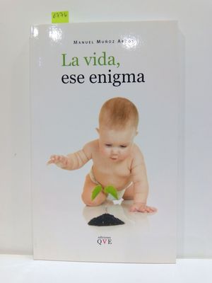 LA VIDA, ESE ENIGMA