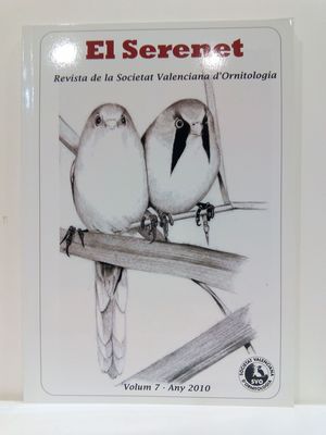 EL SERENET. REVISTA DE LA SOCIETAT VALENCIANA D'ORNITOLOGIA. VOLUM 7 -ANY 2010