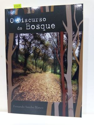 O DISCURSO DO BOSQUE (TEXTO EN GALLEGO)