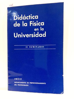 DIDCTICA DE LA FSICA EN LA UNIVERSIDAD (II SEMINARIO)