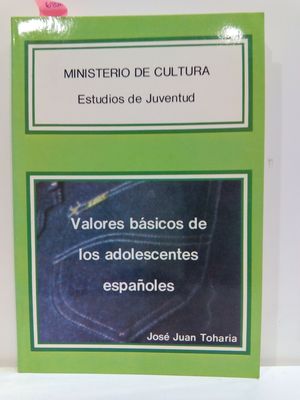 VALORES BSICOS DE LOS ADOLESCENTES ESPAOLES (ESTUDIOS DE JUVENTUD)